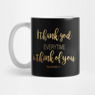 I thank god every time i think of you Mug